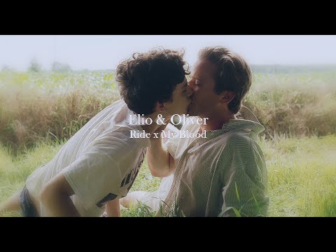 Elio and Oliver | Ride x My Blood