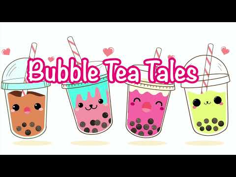 Children's Bedtime Stories | Bubble Tea Tales