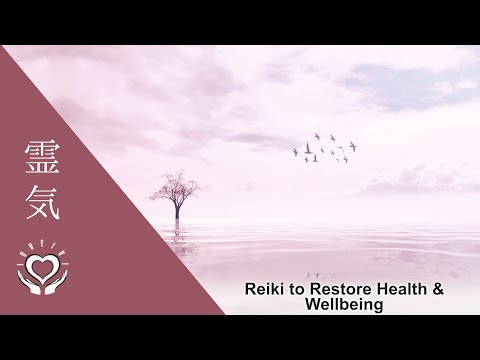 Reiki to Restore Health & Wellbeing