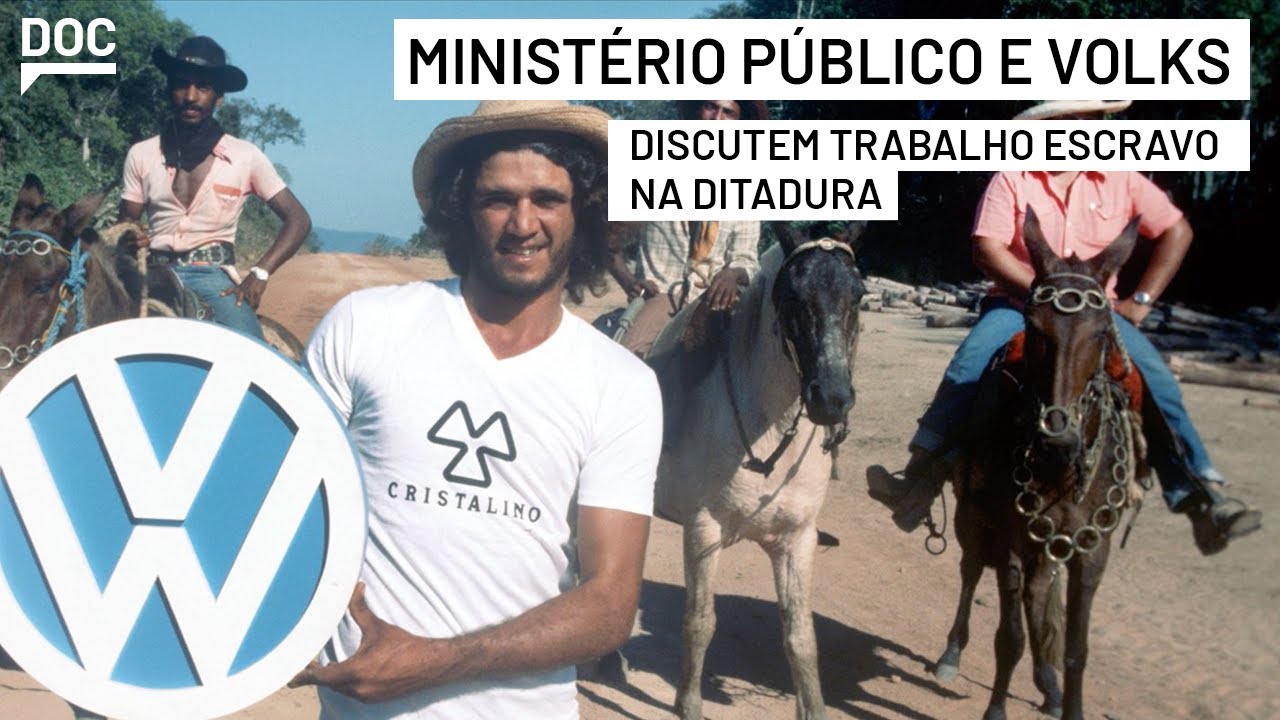 Trabalho escravo: Volkswagen responde à Justiça por violações de direitos durante a ditadura