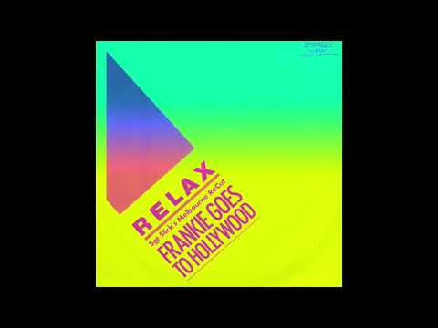 Frankie Goes To Hollywood - Relax (Sgt Slick's Melbourne ReCut)