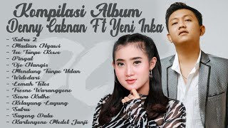 Download lagu DENNY CAKNAN FT YENI INKA FULL ALBUM TERBAIK 2022 ' SATRU 2' mp3