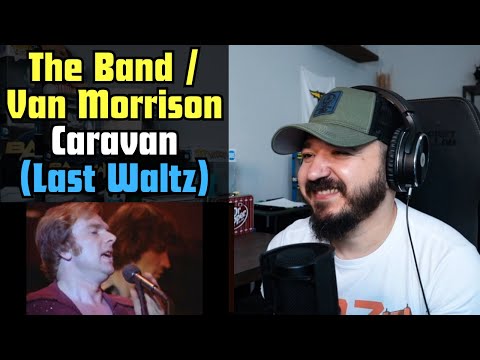THE BAND / VAN MORRISON - Caravan (The Last Waltz) | FIRST TIME REACTION
