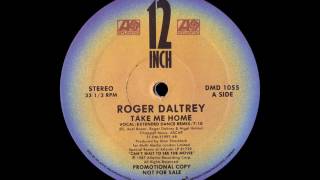 roger daltrey - Take me Home (Extended Vocal Dance Mix)