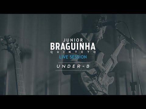 Junior Braguinha Quinteto - Under (B)