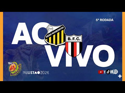 AO VIVO:  NOVORIZONTINO x BOTAFOGO-SP | 4ª RODADA DO PAULISTÃO 2026
