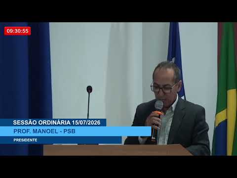 SESSÃO DIA 15/07/2026 – PRONUNCIAMENTO DO VEREADOR PROF. MANOEL
