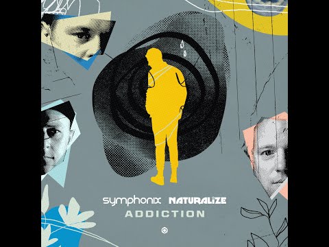 Symphonix, Naturalize - Addiction (Extended Version) - Official