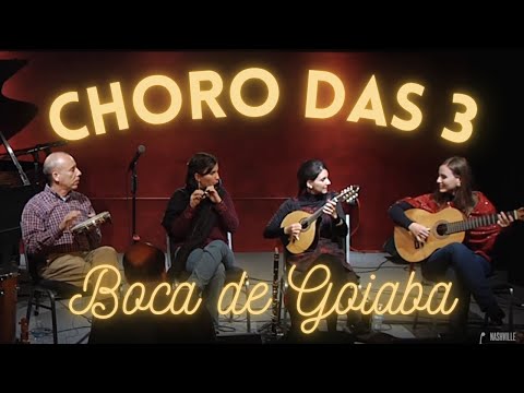 Choro das 3 // " Boca de Goiaba" // Live at the Nashville Jazz Workshop