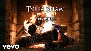 Tyler Shaw – December (Yule Log Version)