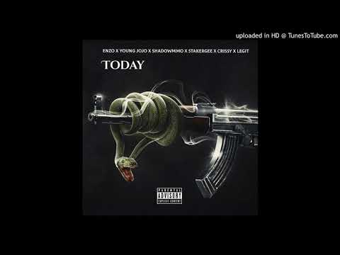 Enzo -Today(Feat.Young jojo,ShadowMMO,StakerGee,Crissy,Legit)