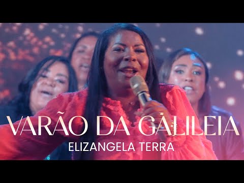 Elizangela Terra - Varão da Galileia | Clipe Oficial