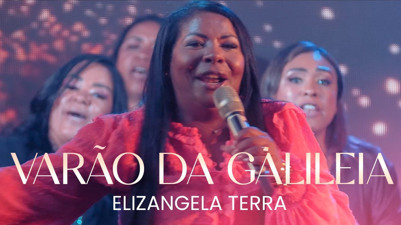 Elizangela Terra - Varão da Galileia | Clipe Oficial
