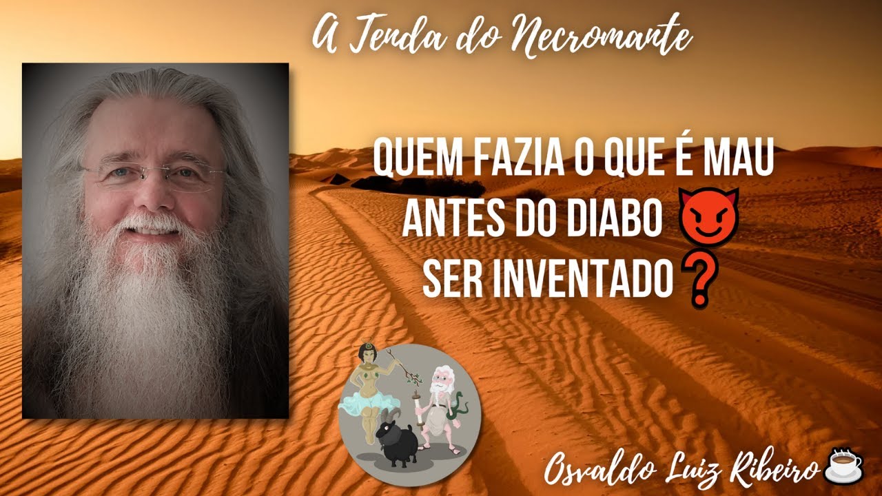 505. Quem fazia o que é mau antes do diabo 😈 ser inventado❓