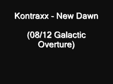 Kontraxx - New Dawn (08/12 Galactic Overture)