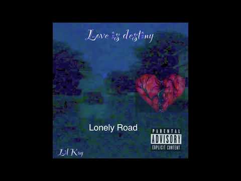 Lil Kay - Lonely Road