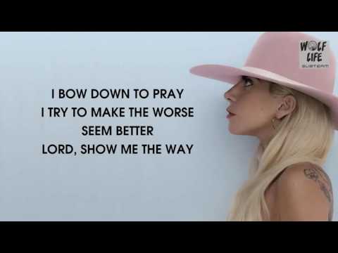 Million Reasons Lyrics Lady gaga