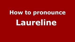 How to pronounce Laureline 