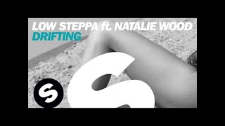 Low Steppa ft. Natalie Wood - Drifting (Extended Mix)