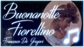[Lyrics] Buonanotte Fiorellino - Francesco De Gregori