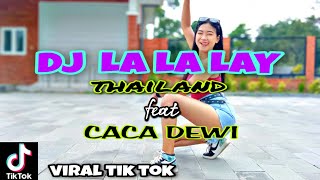 Download lagu DJ LA LA LAY - THAILAND REMIX VIRAL TIK TOK TERBARU 2022 YANG KALIAN CARI FEAT CACA DEWI mp3 Download lagu DJ LA LA LAY - THAILAND REMIX VIRAL TIK TOK TERBARU 2022 YANG KALIAN CARI FEAT CACA DEWI mp3