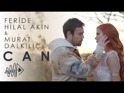 Murat Dalkılıç & Feride Hilal Akın - Can (Official Video)