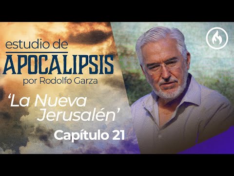 "La Nueva Jerusalén" Estudio Apocalipsis (Cap. 21)  por Rodolfo Garza - Amistad de Monterrey