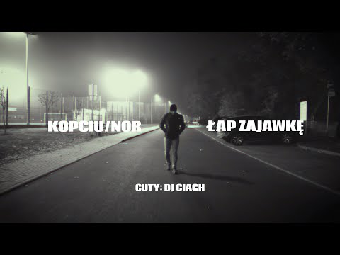 Kopciu/Nor - Łap zajawkę (cuty DJ Ciach)