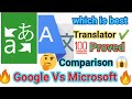 Google Vs Microsoft Translator Which Is Best Google Tranlator Or Microsoft How To Use Translator