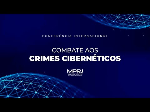 MPRJ sedia conferência internacional de cooperação contra crimes cibernéticos
