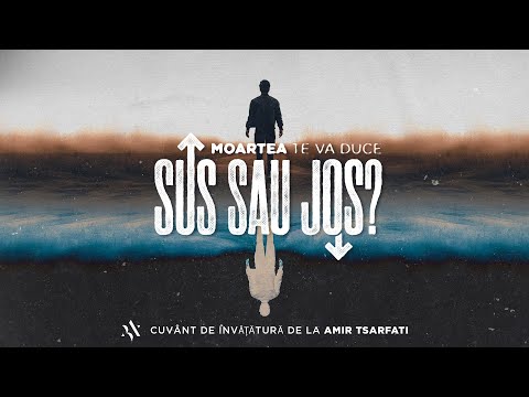 Moartea te va duce sus sau jos? : Amir Tsarfati
