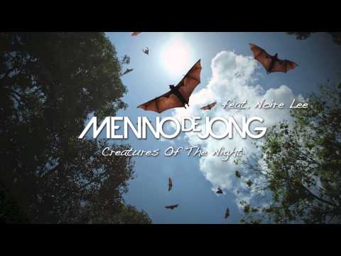 Menno de Jong ft. Noire Lee - Creatures Of The Night (Adam Ellis Remix)