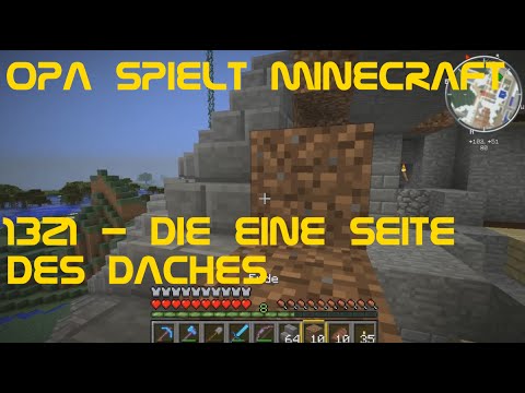 Opa spielt Minecraft 1321 - Die eine Seite des Daches