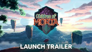 Children of Morta is OUT NOW on PC! | Official Launch Trailer