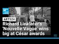Richard Linklater S Nouvelle Vague Wins Big At French Cinema S Night Of Nights FRANCE 24