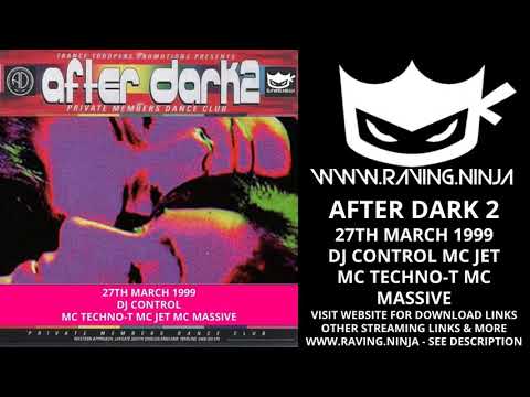 After Dark 2 27th March 1999 Dj Control Mc Jet Mc Massive Mc Techno T makina german trance hardcore