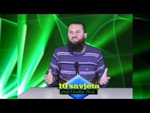 Bježite od smutnje - Savjet 9 - mr. Elvedin Pezić