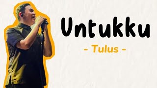Download lagu Tulus - Untukku ( Chrisye ) lirik lagu mp3 Download lagu Tulus - Untukku ( Chrisye ) lirik lagu mp3
