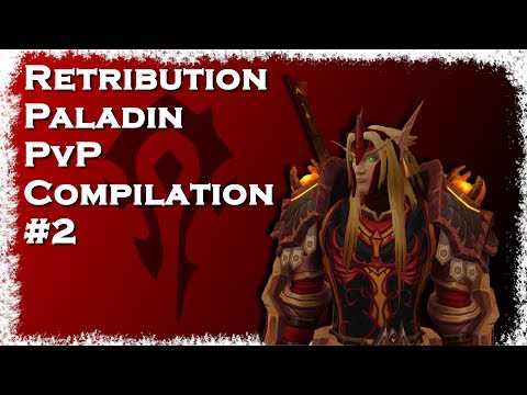 WoW: Legion 7.3.5 | Retribution Paladin | PvP | Compilation #2