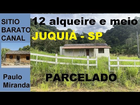 SÍTIO VENDE 12 ALQUEIRES E MEIO COM CASA PARCELADO em Juquiá SP