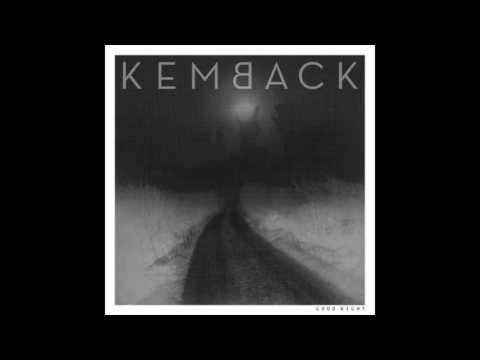Kemback - Good Night