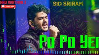 Po Po Yen - Sid Sriram - Tamil Hit Songs