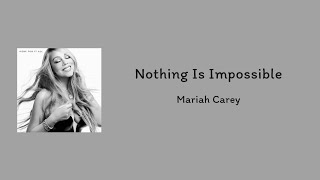 Mariah Carey - Nothing Is Impossible || lyrics 