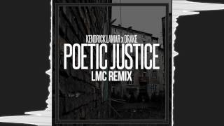 Poetic Justice | Kendrick Lamar & Drake (LMC Remix)