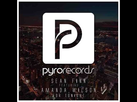 Sean Finn feat. Amanda Wilson - For Tonight [PYRO RECORDS]
