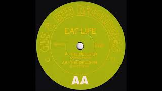 Eat Life - The Bells 94 (Eat Life Remix)