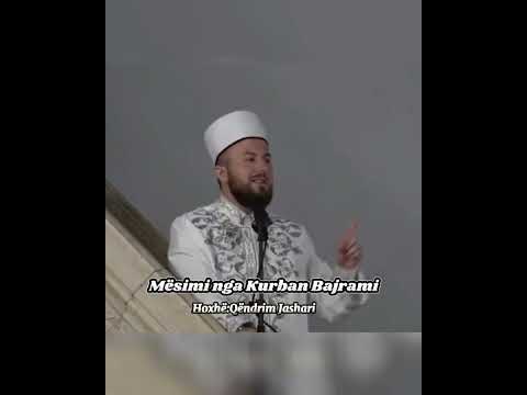 Mësime nga Kurban Bajrami!? - Hoxhë Qëndrim Jashari