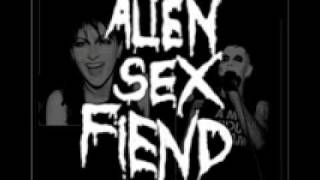 Alien Sex Fiend Wish I Woz A Dog