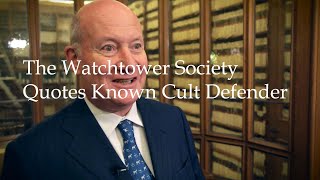 The Watchtower Society Quotes Known Cult Defender
