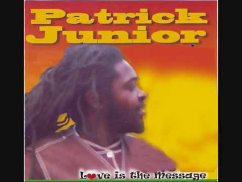 PATRICK JUNIOR - LOVE IS THE MESSAGE